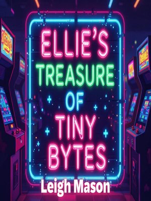 cover image of Ellie's Treasure of Tiny Bytes